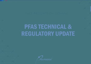 Pace Analytical PFAS Technical and Regulaotry Update Webinar Thumbnail